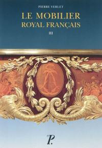 Le Mobilier royal français. Vol. 3. Meubles de la Couronne conservés en Angleterre et aux Etats-Unis