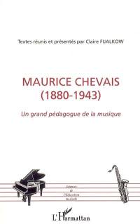 Maurice Chevais (1880-1943), un grand pédagogue de la musique