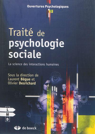 Traité de psychologie sociale : la science des interactions humaines
