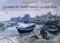 La baie de Saint-Vaast-La-Hougue : sous le regard des peintres officiels de la Marine