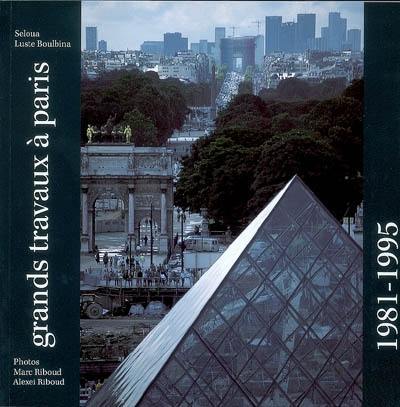 Grands travaux à Paris : 1981-1995