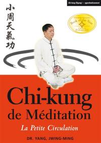 Chi-kung de méditation. La petite circulation