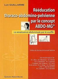 Rééducation thoraco-abdomino-pelvienne par le concept Abdo-MG : la renaissance abdominale par le souffle