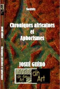 Chroniques africaines et aphorismes