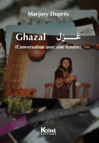 Ghazal : conversation avec une femme