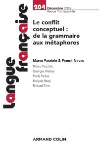 Langue française, n° 204. Le conflit conceptuel : de la grammaire aux métaphores
