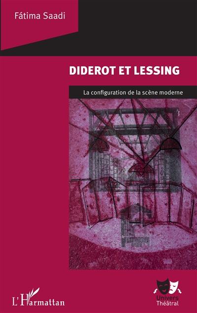 Diderot et Lessing : la configuration de la scène moderne
