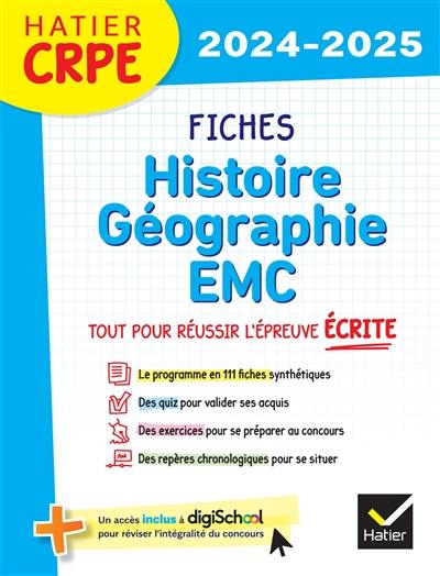 Fiches histoire géographie, EMC : tout pour réussir l'épreuve écrite : 2024-2025