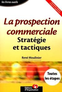 Prospection commerciale : stratégie et tactiques
