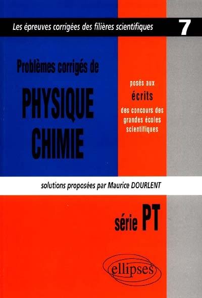 Problèmes de physique et chimie posés aux écrits des concours des grandes écoles scientifiques : série PT 1999-2000