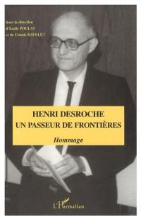 Henri Desroche, un passeur de frontières : hommage