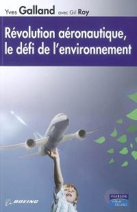 Révolution aéronautique, le défi de l'environnement