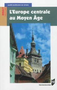 L'Europe centrale au Moyen Age