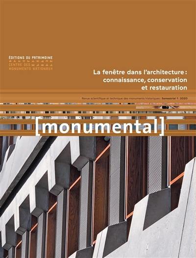 Monumental, n° 1 (2020). La fenêtre dans l'architecture : connaissance, conservation et restauration