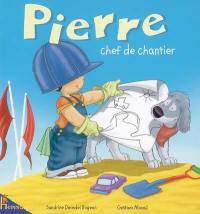 Albums Pierre. Vol. 5. Pierre chef de chantier