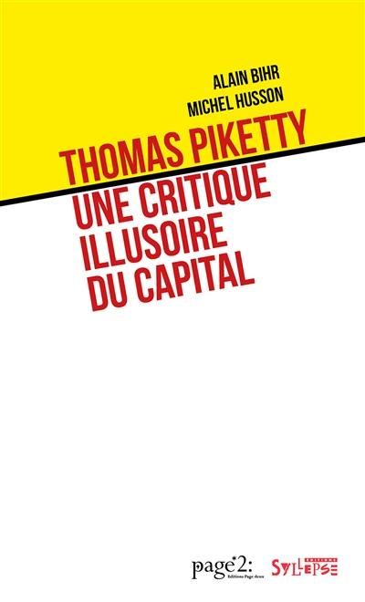 Thomas Piketty, une critique illusoire du capital