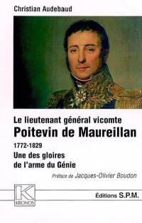 Le lieutenant général vicomte Poitevin de Maureillan : 1772-1829 : une des gloires de l'arme du génie