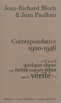 Correspondance 1920-1946 : y a-t-il quelque chose qui nous importe plus que la vérité ?