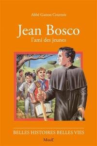 Jean Bosco : l'ami des jeunes