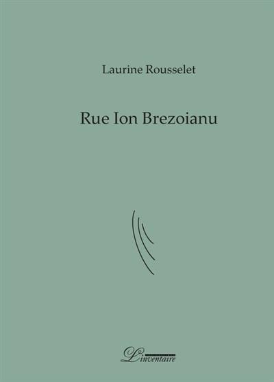 Rue Ion Brezoianu : poème-fleuve