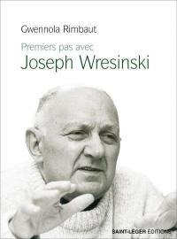 Premiers pas avec Joseph Wresinski