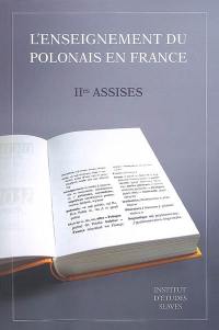 L'enseignement du polonais en France : 2es Assises, Paris, 8-9 décembre 2006