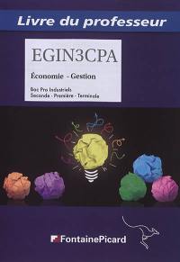 Economie, gestion bac pro industriels seconde, première, terminale : livre du professeur