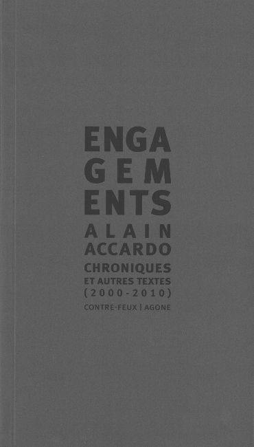 Engagements : chroniques & autres textes (2000-2010)