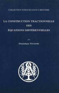 La construction tractionnelle des équations différentielles