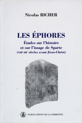 Les éphores : études sur l'histoire et sur l'image de Sparte (VIIIe-IIIe siècle avant Jésus-Christ)