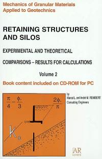 Retaining structures and silos : experimental and theoretical comparisons, results for calculations. Vol. 2