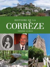 Histoire de la Corrèze : un territoire et ses habitants de la préhistoire au début du XXIe siècle