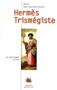 Hermès Trismégiste : le messager divin