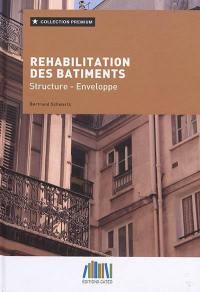 Réhabilitation des bâtiments : structure, enveloppe