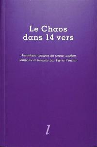 Le chaos dans 14 vers : anthologie bilingue du sonnet anglais
