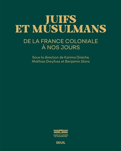 Juifs et musulmans de la France coloniale à nos jours