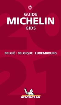 Belgique, Luxembourg : guide Michelin 2021. België, Luxembourg : Michelin gids 2021