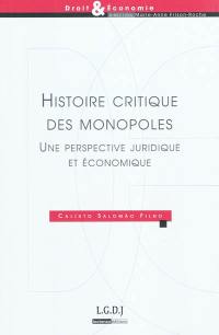 Histoire critique des monopoles : une perspective juridique et économique