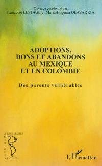 Adoptions, dons et abandons au Mexique et en Colombie : des parents vulnérables