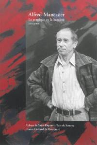 Alfred Manessier (1911-1993) : le tragique et la lumière, 1937-1989