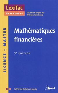 Mathématiques financières : calculs actuariels, marché de taux, évaluation des actifs financiers et choix d'investissement : licence, master