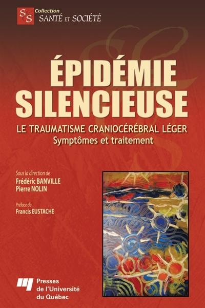 Epidémie silencieuse : le traumatisme craniocérébral léger : symptômes et traitement