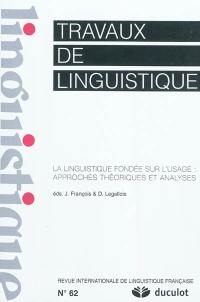 Travaux de linguistique, n° 62. La linguistique fondée sur l'usage : approches théoriques et analyses