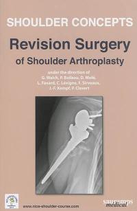 Shoulder concepts 2014 : revision surgery of shoulder arthroplasty