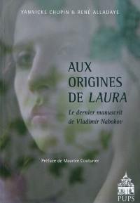 Aux origines de Laura : le dernier manuscrit de Vladimir Nabokov