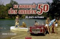 Se souvenir des années 50 : 365 jours en France