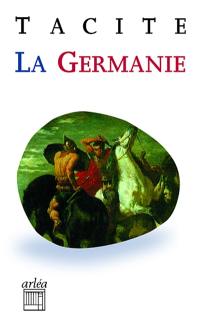 La Germanie : l'origine et le pays des Germains