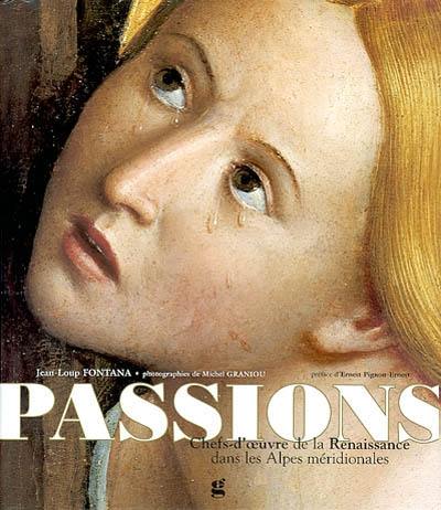 Passions : chefs-d'oeuvre de la Renaissance dans les Alpes méridionales