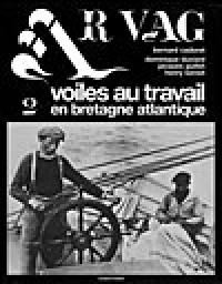 Ar vag : voiles au travail en Bretagne atlantique. Vol. 2. Langoustiers et caboteurs