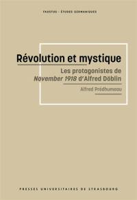 Révolution et mystique : les protagonistes de November 1918 d'Alfred Döblin
